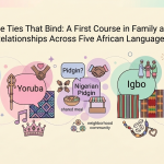 The Ties That Bind: A First Course in Family and Relationships Across Five African Languages